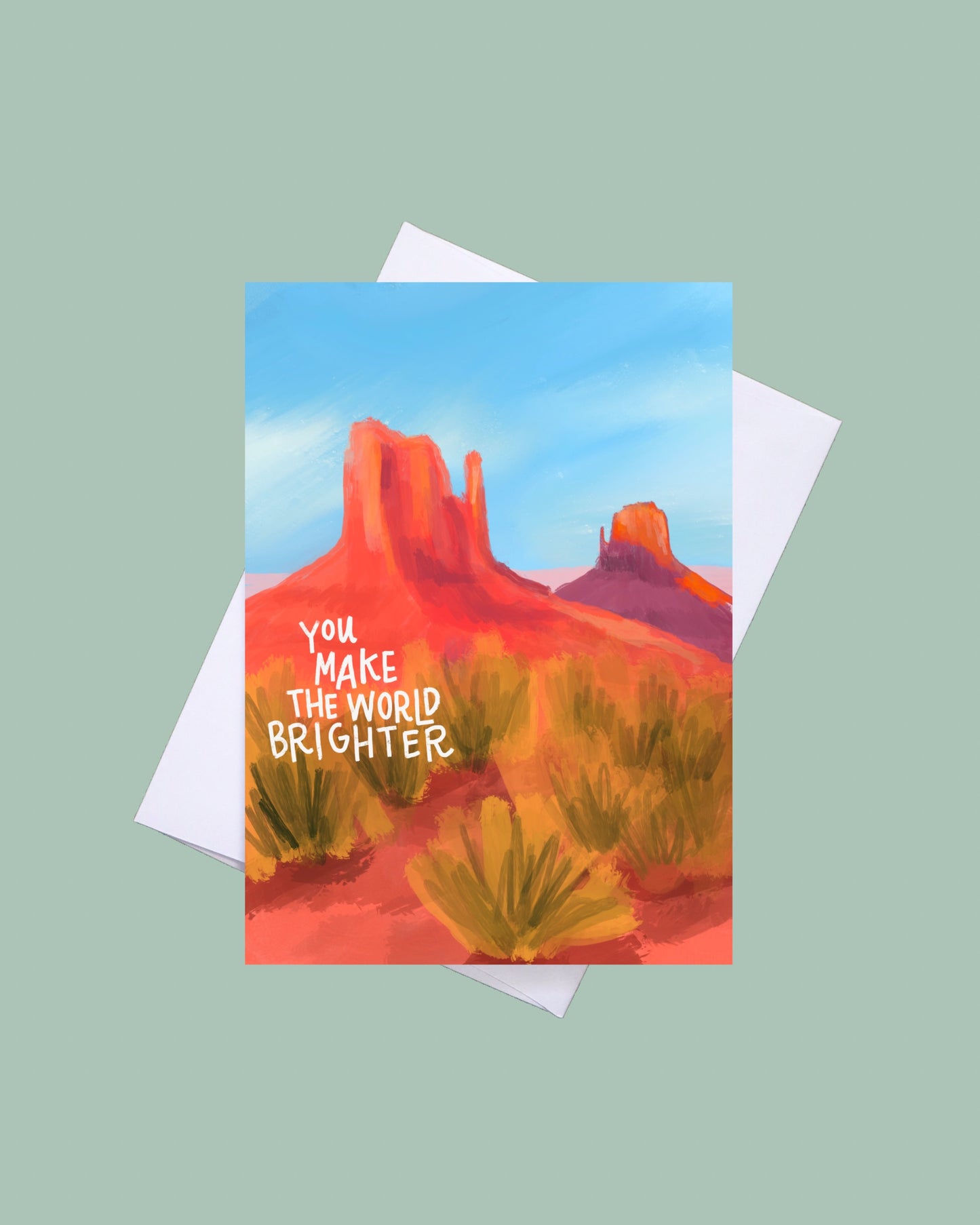 You Make The World Brighter Card