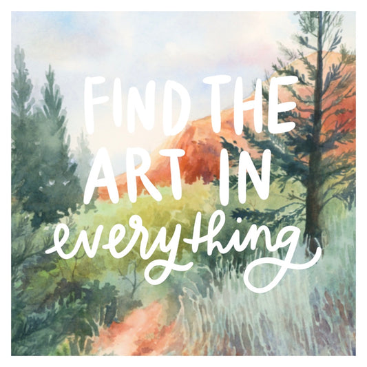Find The Art In Everything Sticker
